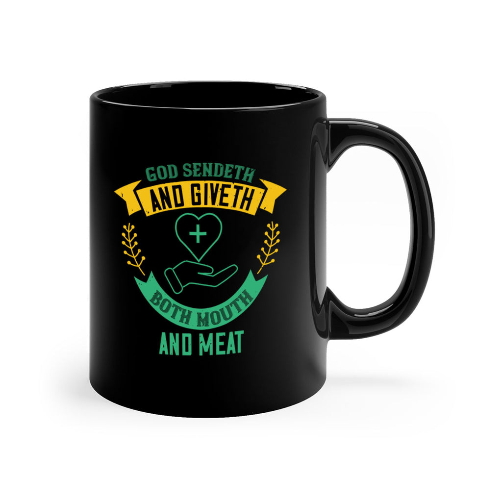 God sendeth and giveth both mouth and meat Style 47#- World Health-Mug / Coffee Cup