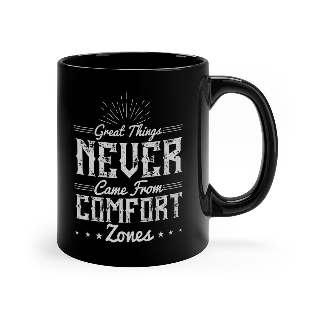 Great things never came from comfort zones Style 39#- motivation-Mug / Coffee Cup