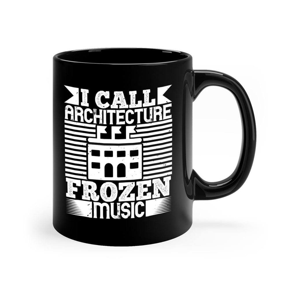 I call architecture frozen music Style 36#- Architect-Mug / Coffee Cup