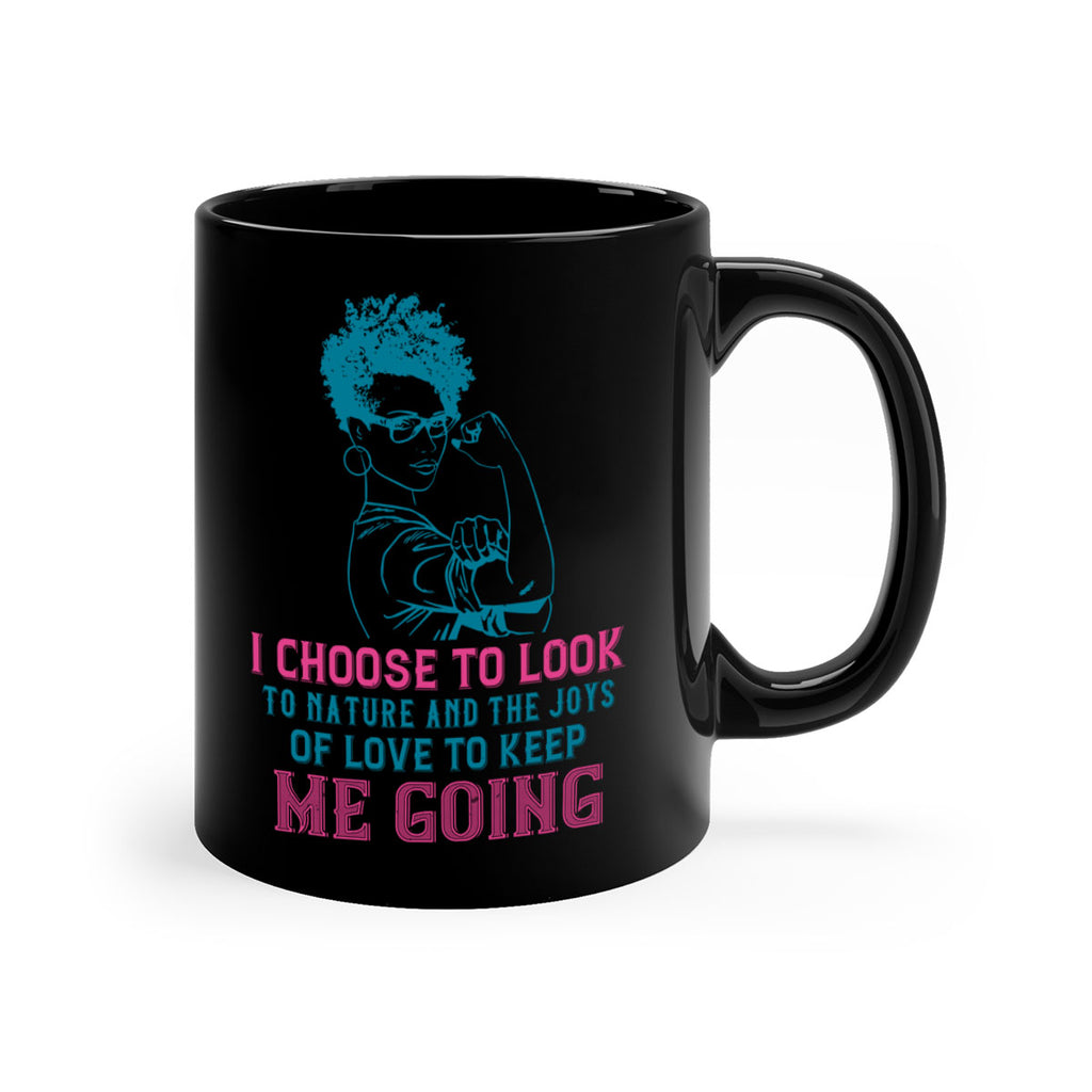 I choose to look to nature and the joys of love to keep me going Style 6#- Afro - Black-Mug / Coffee Cup