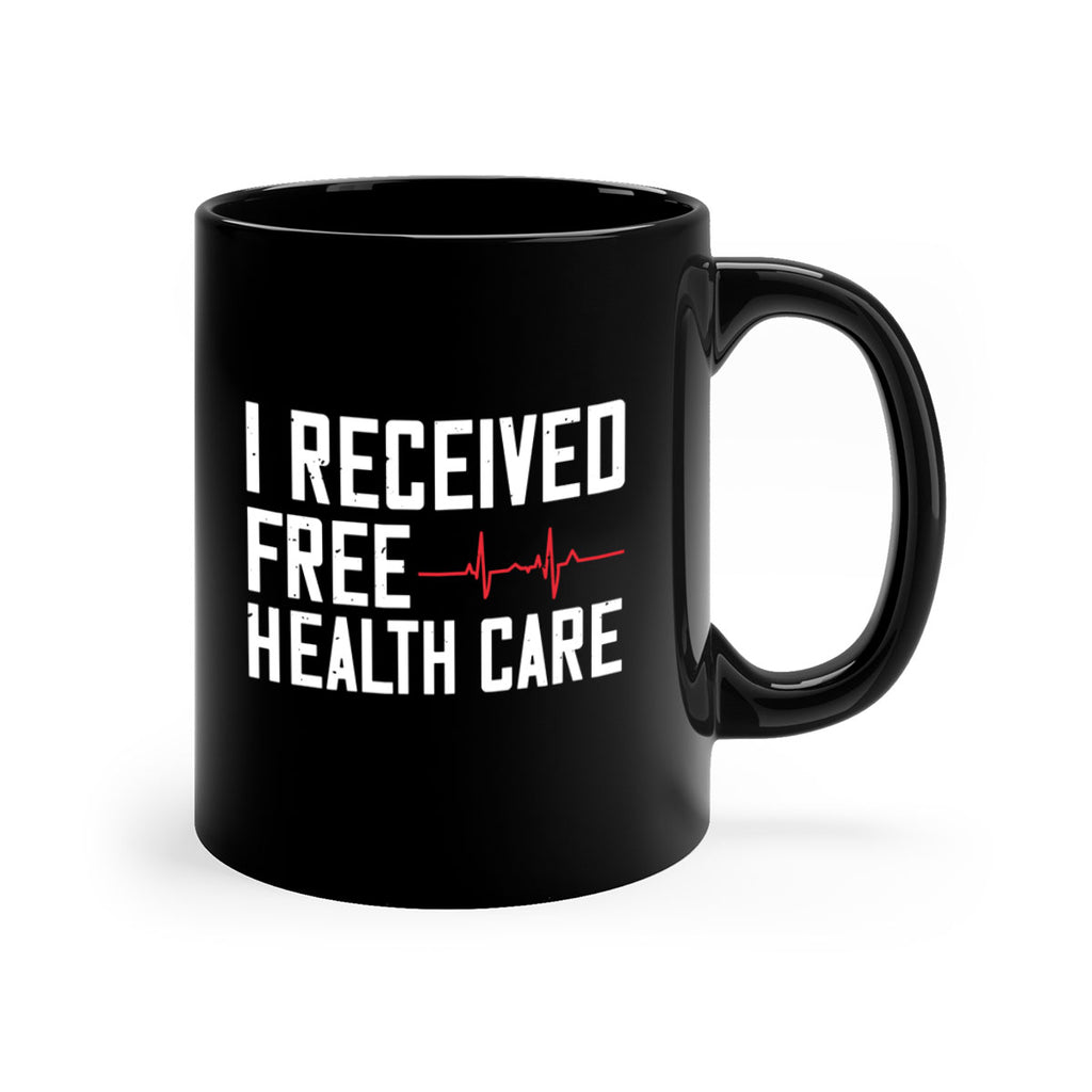 I received free health care Style 33#- World Health-Mug / Coffee Cup
