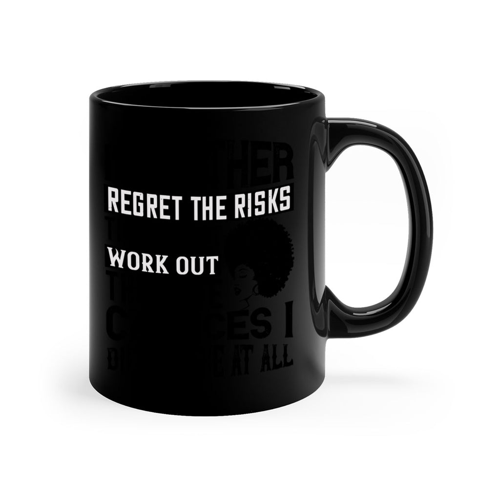 Id rather regret the risks that didnt work out than the chances I didnt take at all Style 23#- Afro - Black-Mug / Coffee Cup