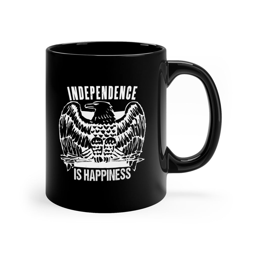 Independence is happiness Style 24#- 4th Of July-Mug / Coffee Cup