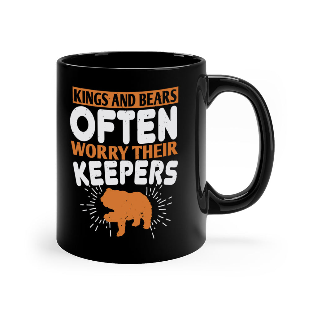 Kings and Bears often worry their Keepers 66#- bear-Mug / Coffee Cup