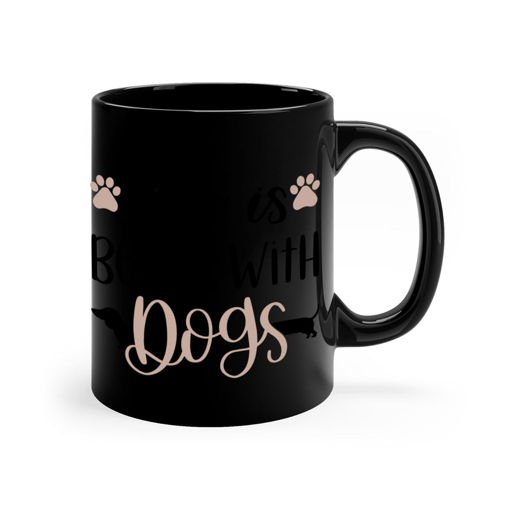 Life Is Better With Dogs Style 16#- Dog-Mug / Coffee Cup
