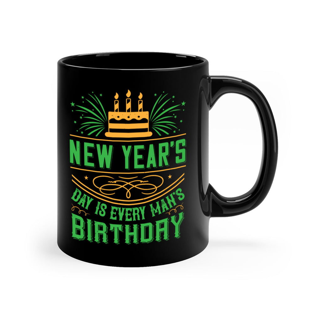 New Years Day is every mans birthday Style 62#- birthday-Mug / Coffee Cup