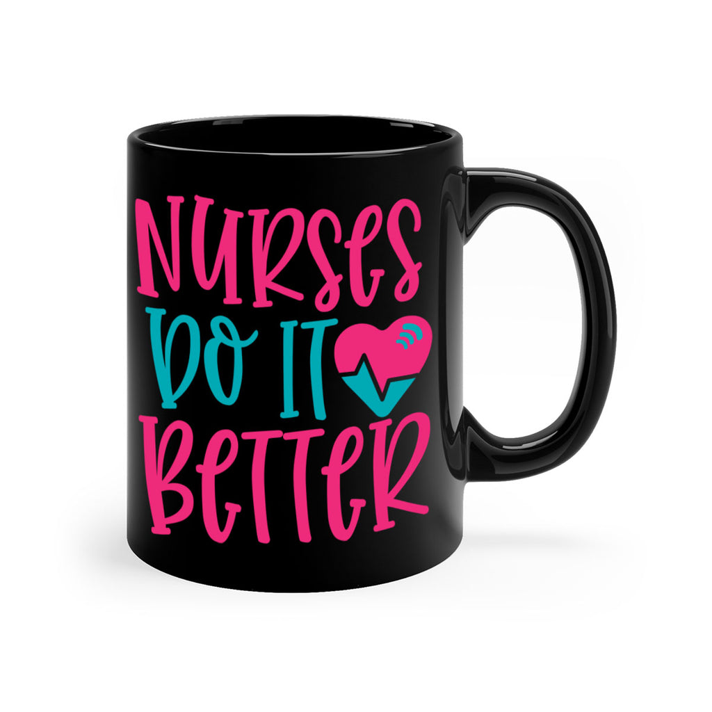 Nurses Do It Better Style Style 83#- nurse-Mug / Coffee Cup
