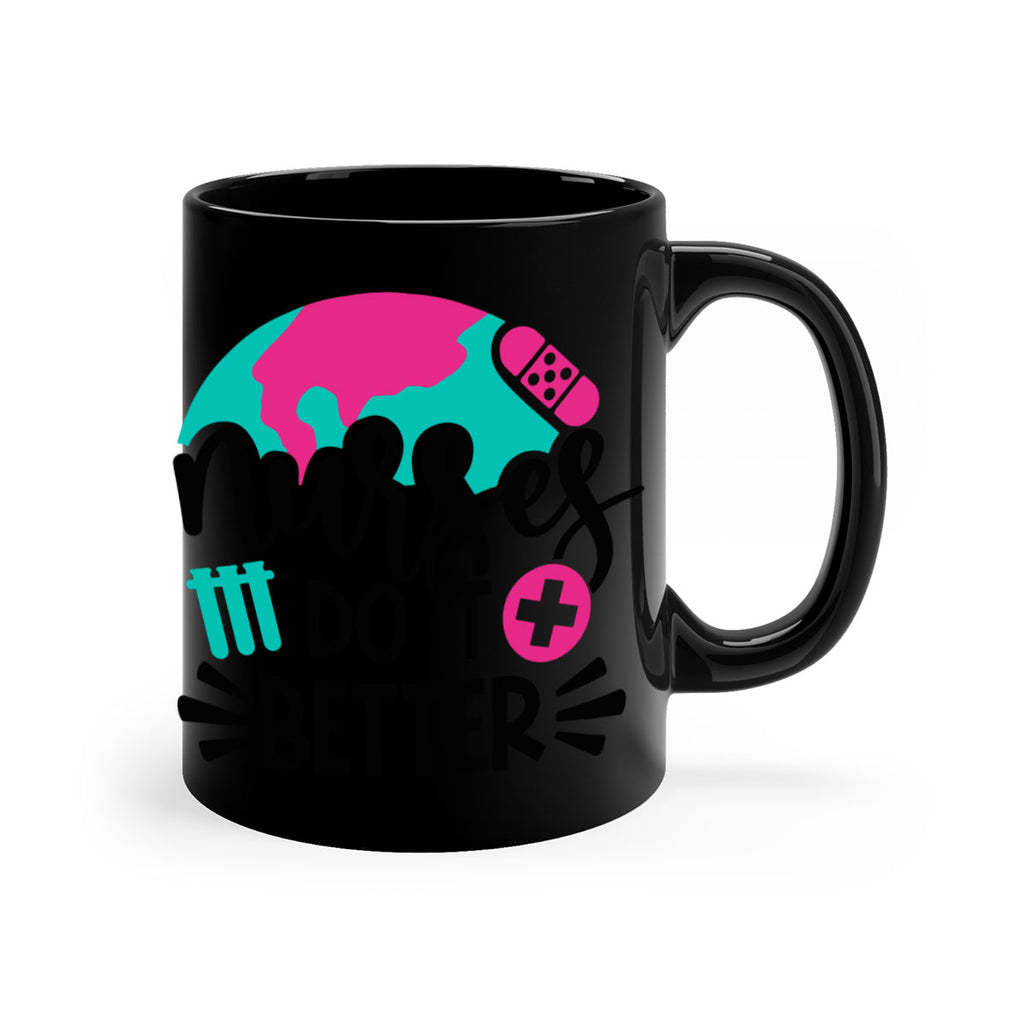 Nurses Do It Better Style Style 84#- nurse-Mug / Coffee Cup