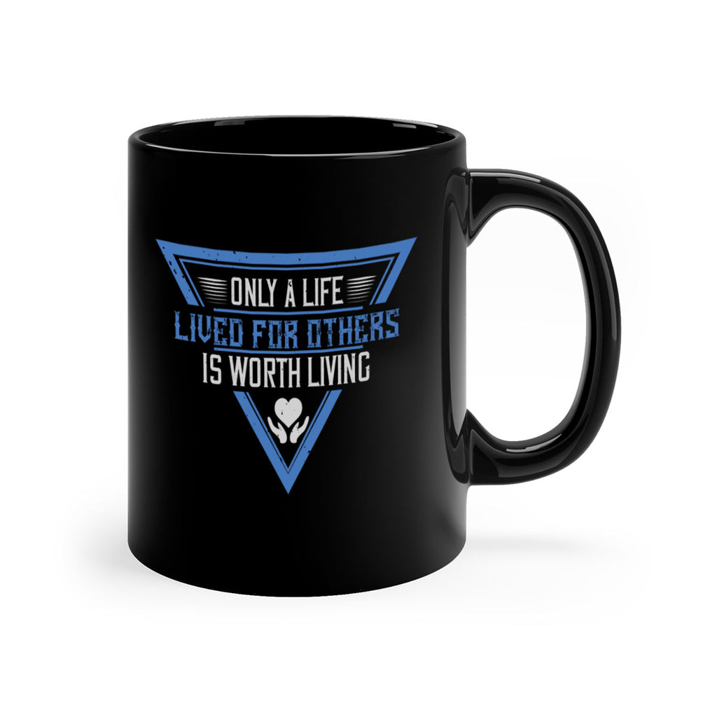 Only a life lived for others is worth living Style 39#-Volunteer-Mug / Coffee Cup