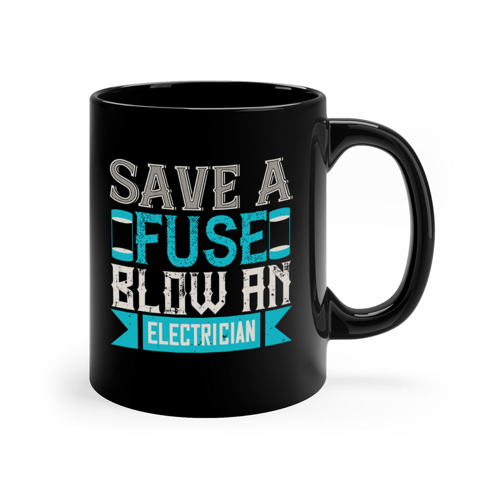 Save a fuse below an electrician Style 14#- electrician-Mug / Coffee Cup