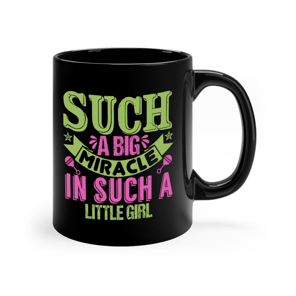 Such a big miracle in such a little girl Style 169#- baby2-Mug / Coffee Cup