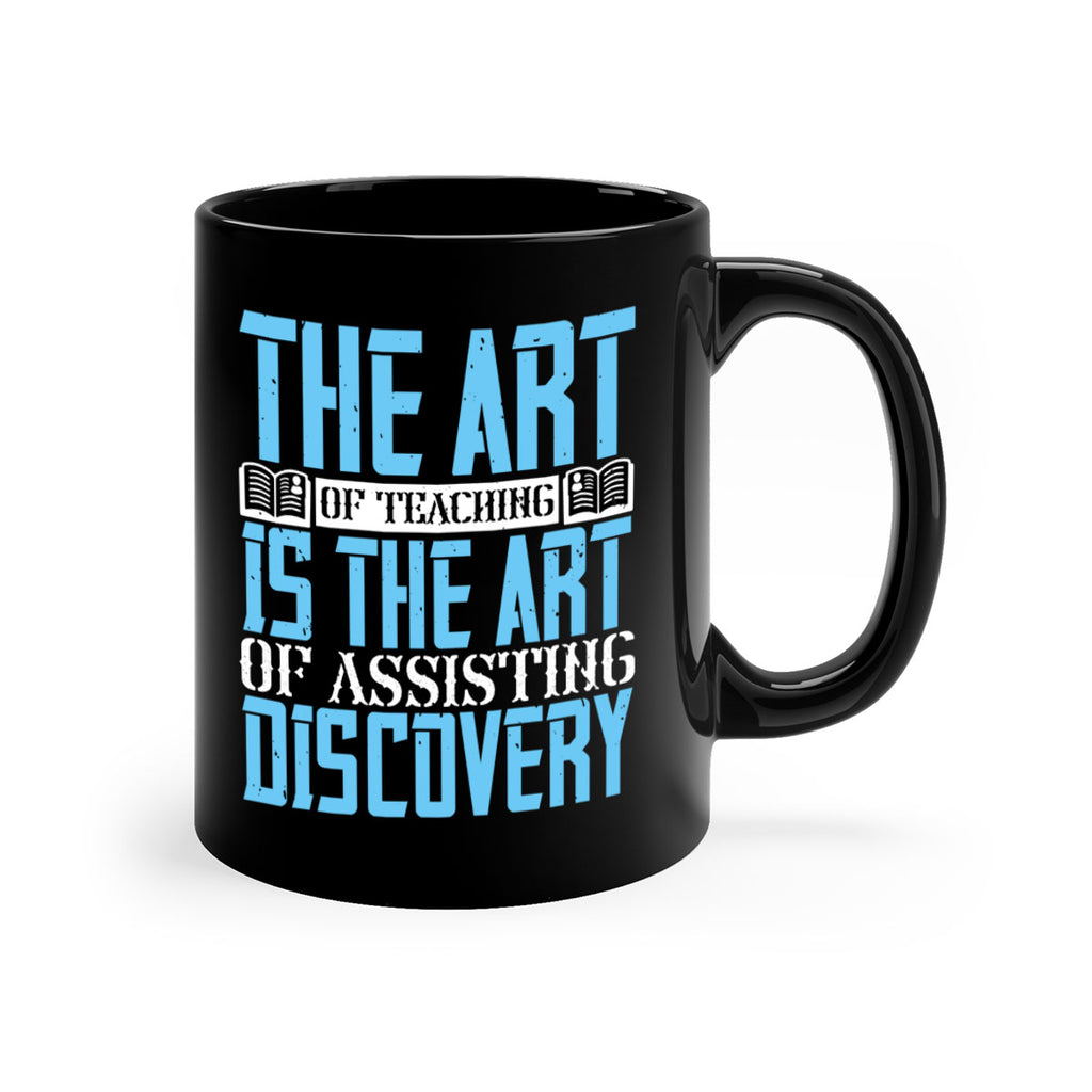 The art of teaching is the art of assisting discovery Style 15#- dentist-Mug / Coffee Cup