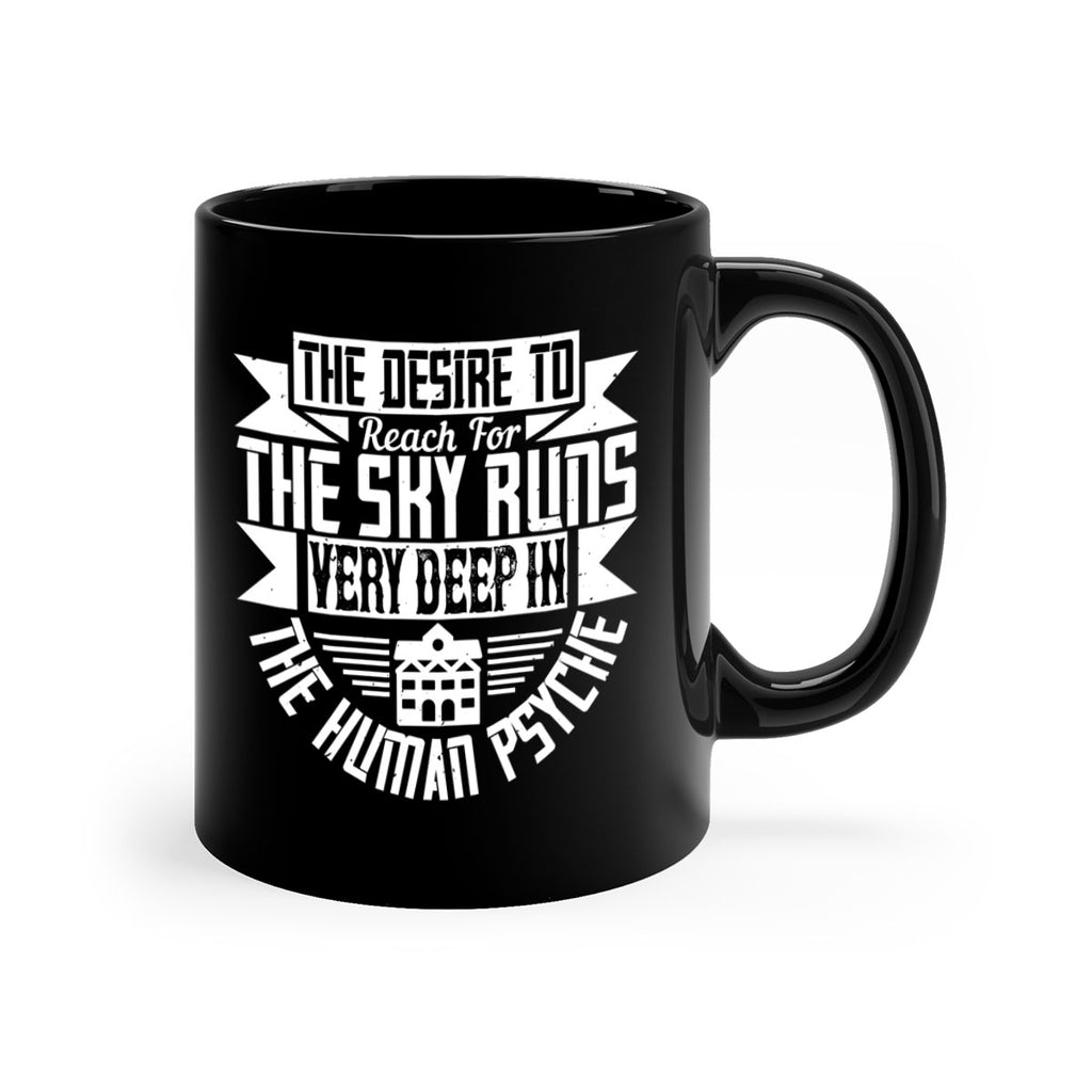 The desire to reach for the sky runs very deep in the human psyche Style 15#- Architect-Mug / Coffee Cup