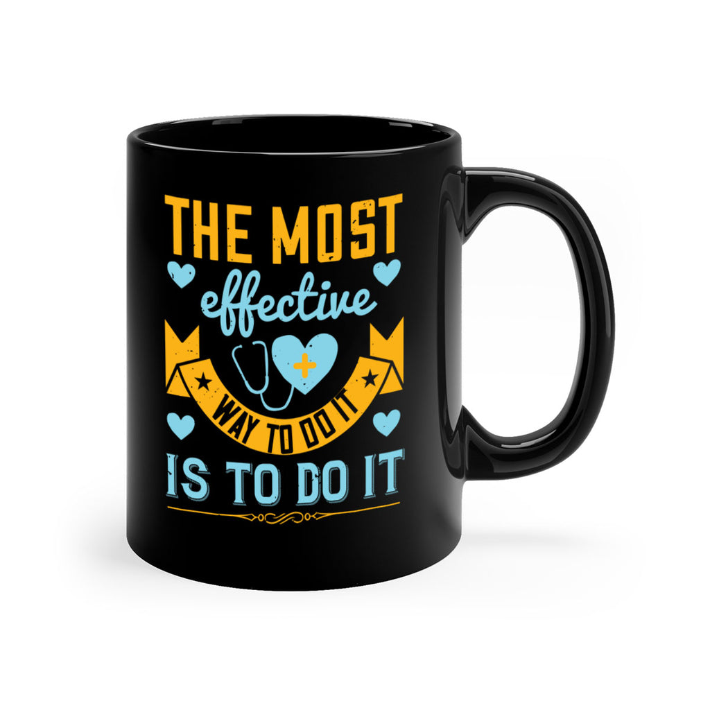 The most effective way to do it is to do it Style 258#- nurse-Mug / Coffee Cup