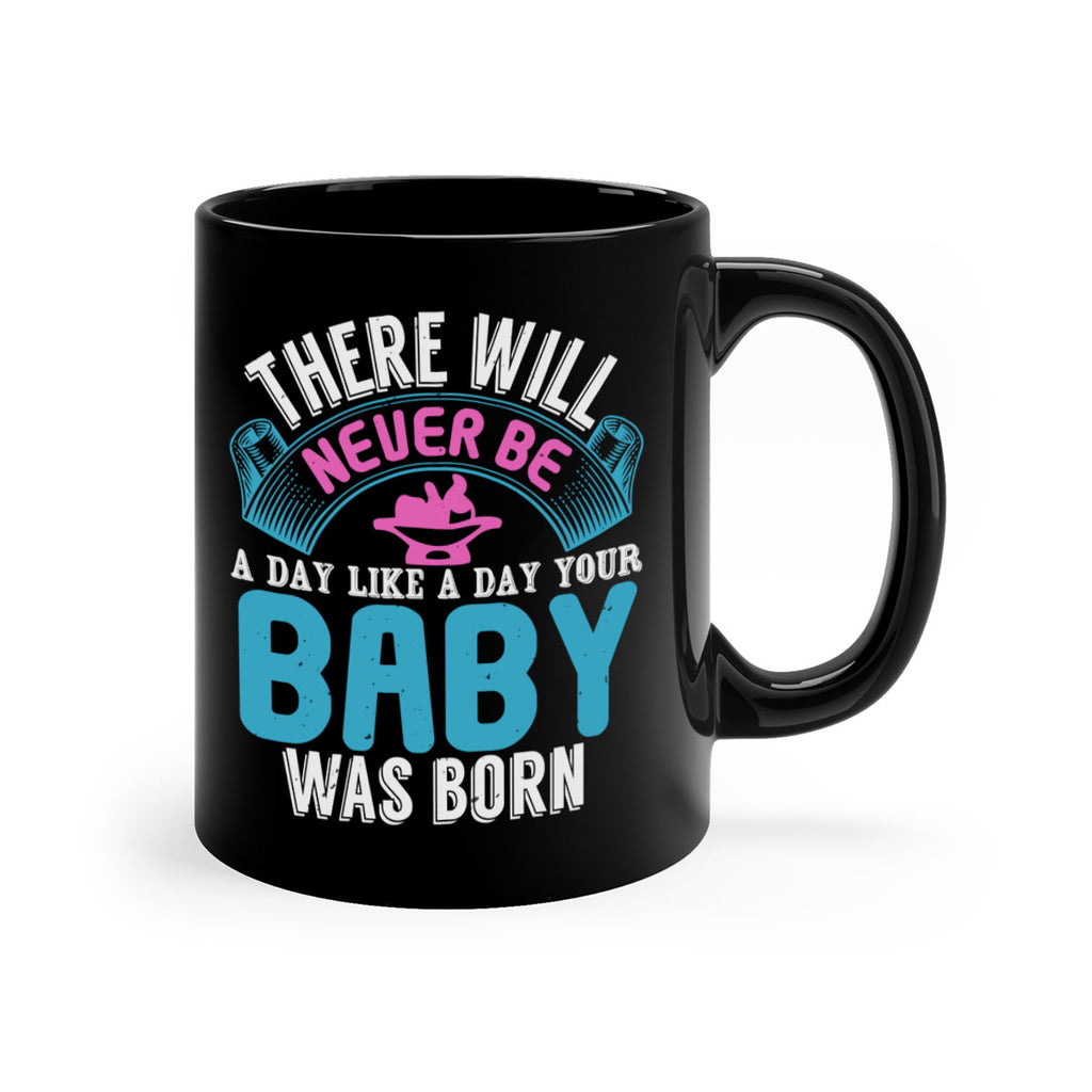 There will never be like when a baby is born Style 167#- baby2-Mug / Coffee Cup