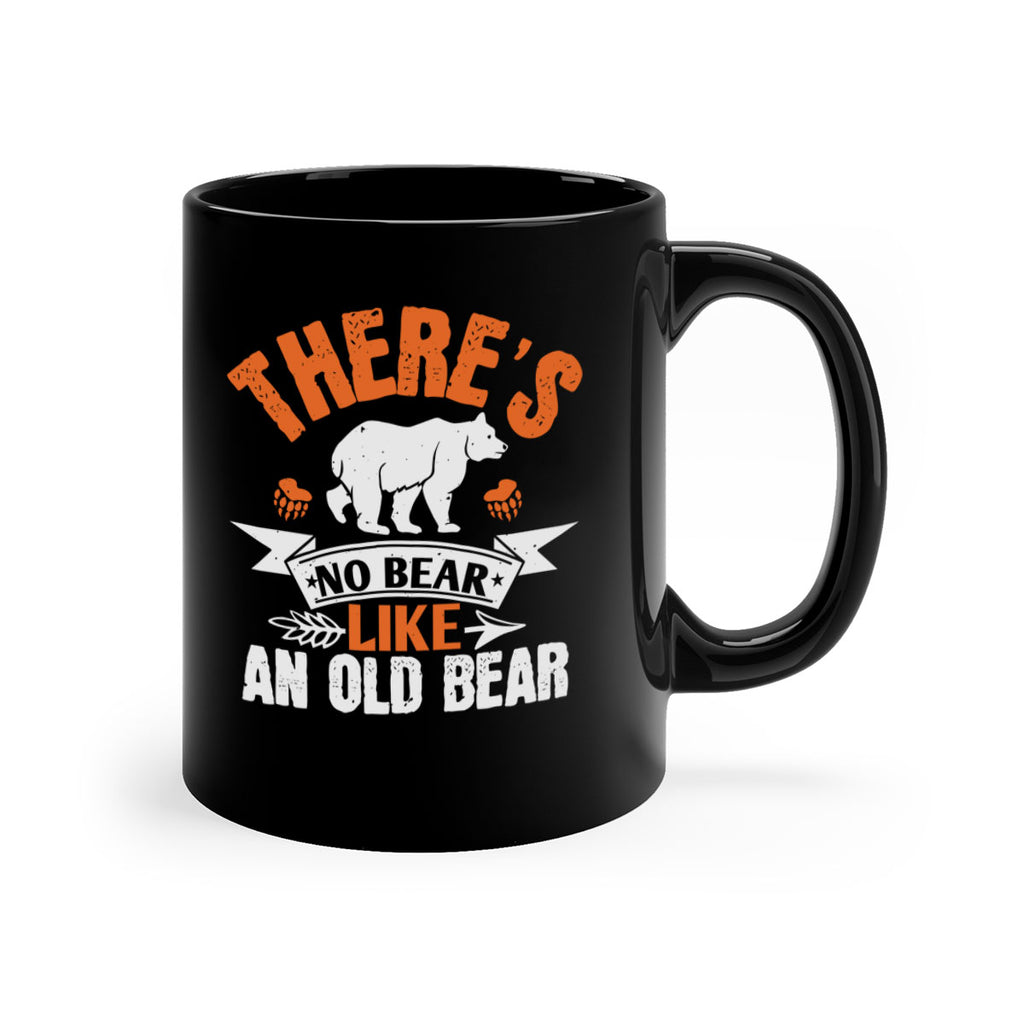 There’s no bear like an old bearr 33#- bear-Mug / Coffee Cup