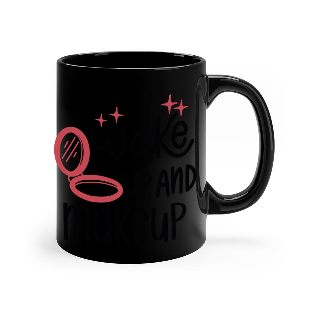 Wake up and Makeup Style 7#- makeup-Mug / Coffee Cup