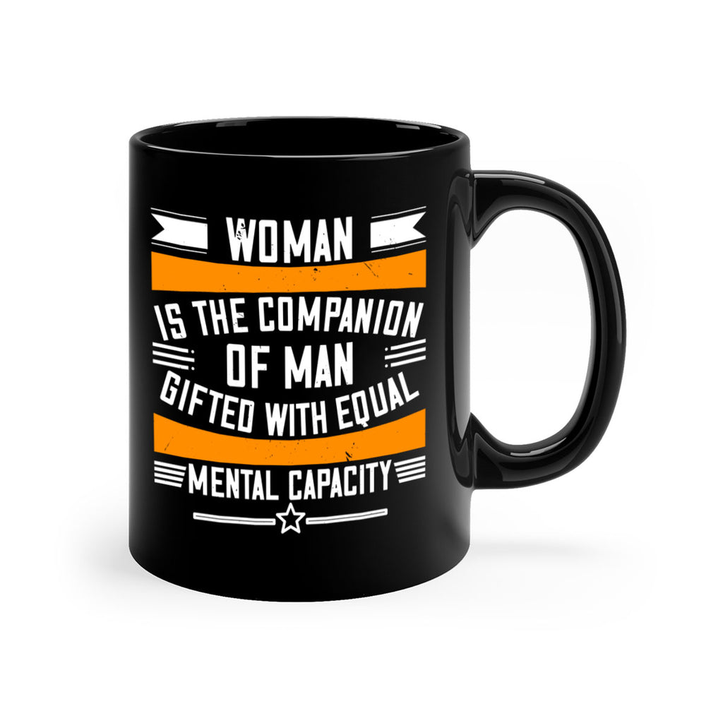 Woman is the companion of man gifted with equal mental capacity Style 15#- World Health-Mug / Coffee Cup