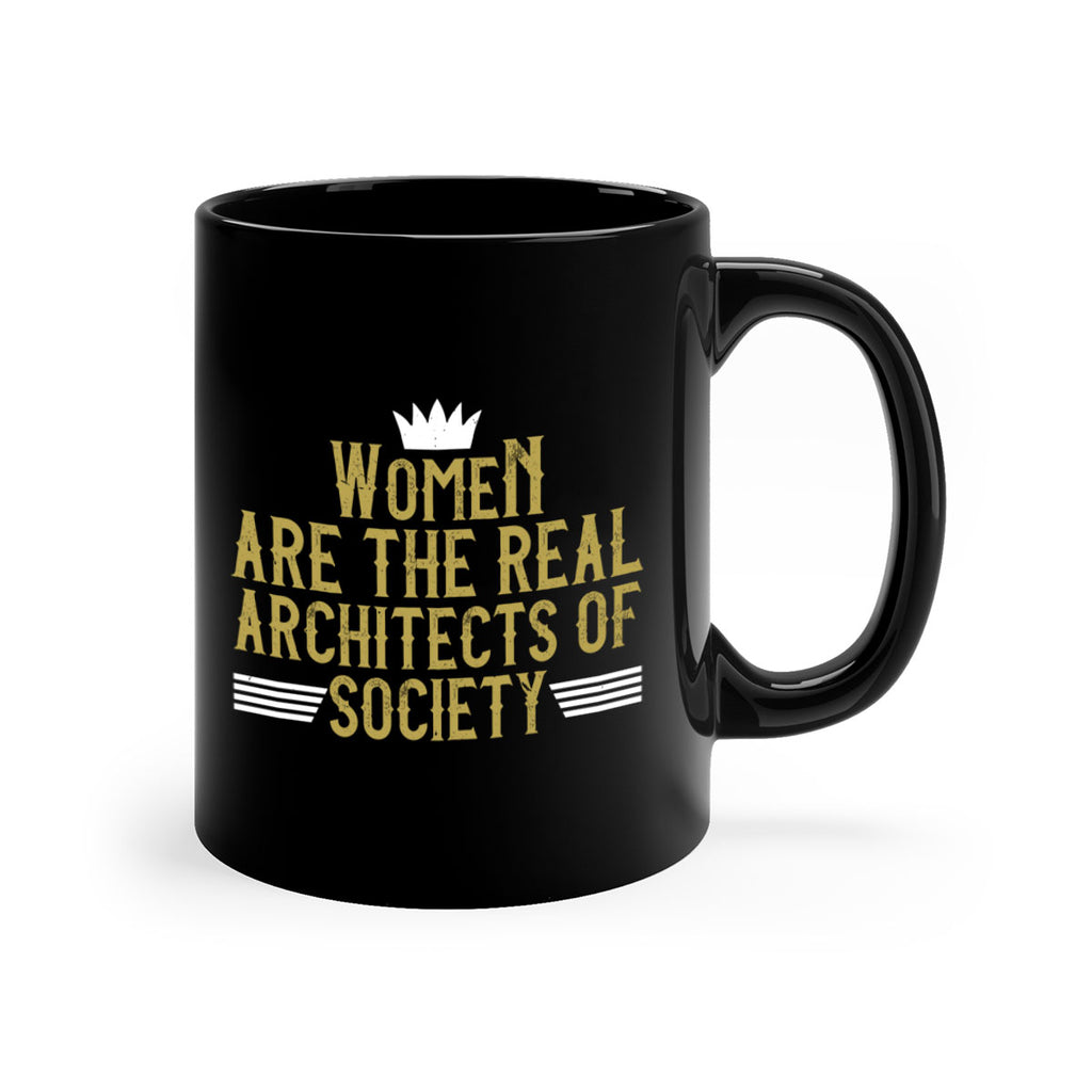 Women are the real architects of Style 7#- World Health-Mug / Coffee Cup
