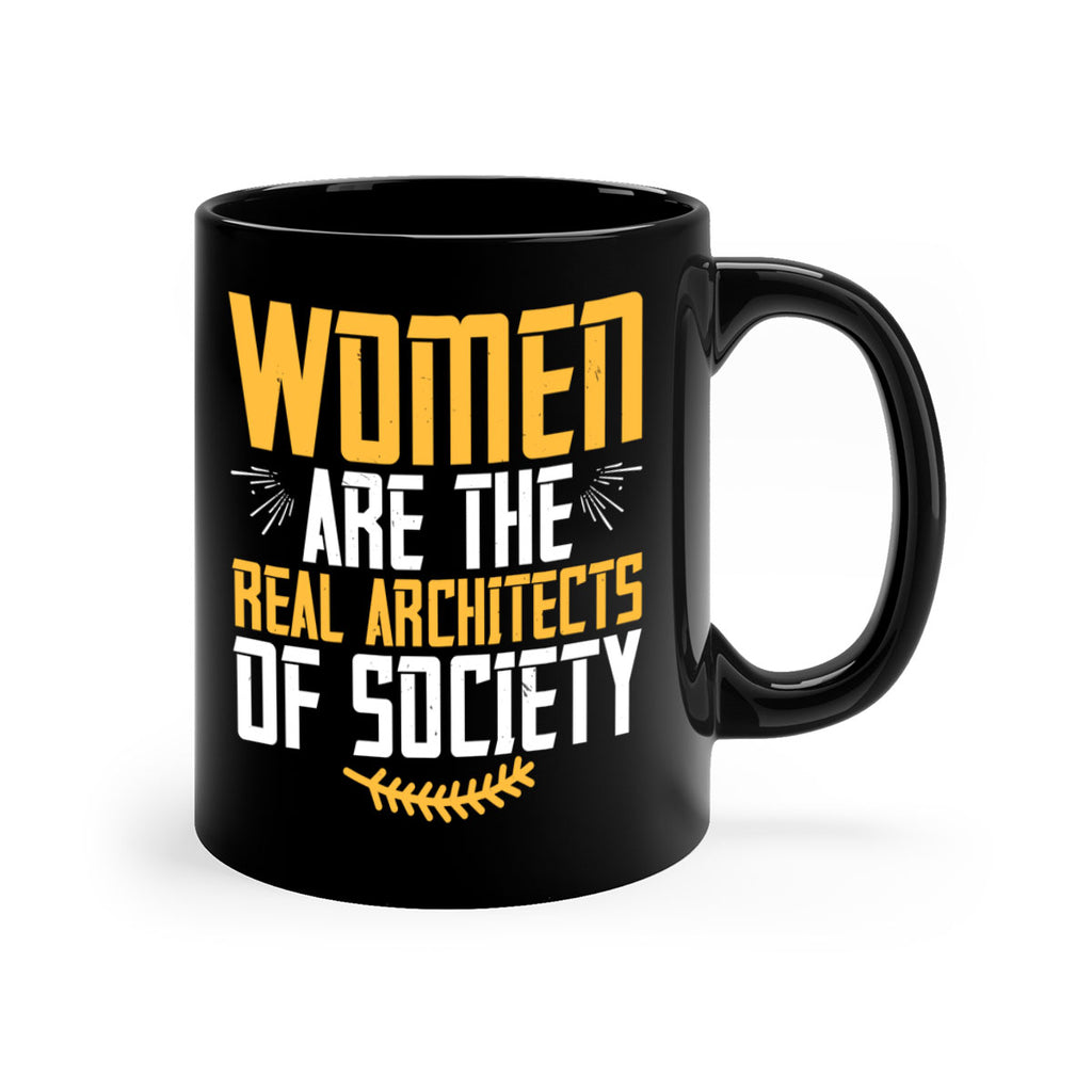 Women are the real architects of society Style 9#- World Health-Mug / Coffee Cup