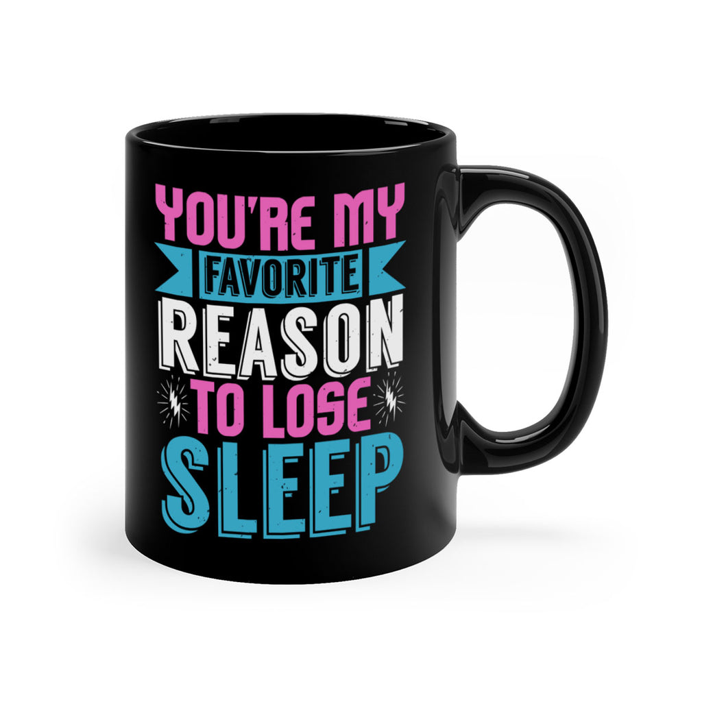 Youre my favorite season to lose sleep Style 156#- baby2-Mug / Coffee Cup