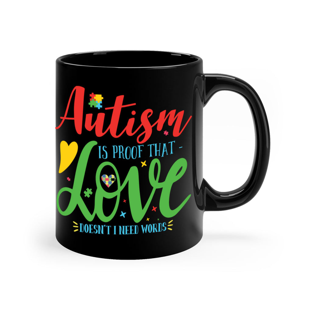 autism is proof that love doesnt i need words Style 7#- autism-Mug / Coffee Cup