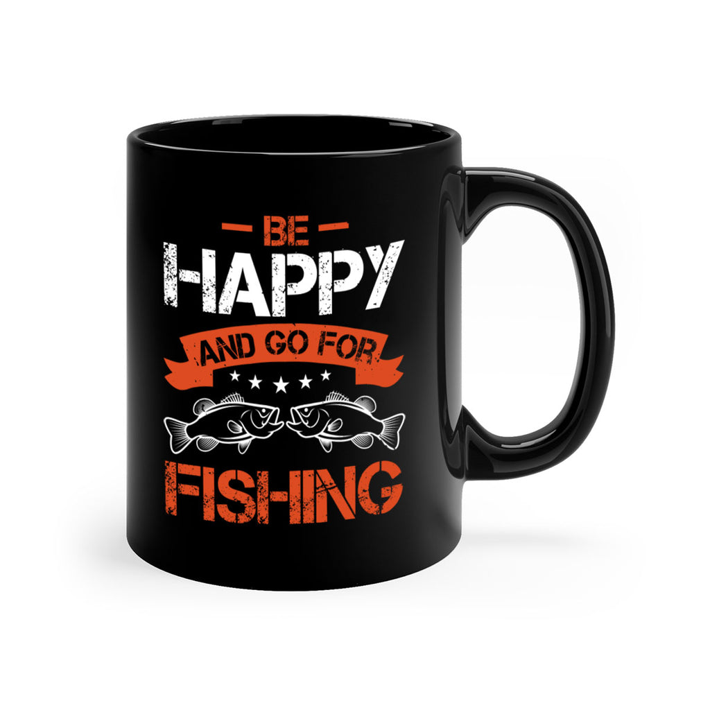 be happy and go for fishing 278#- fishing-Mug / Coffee Cup