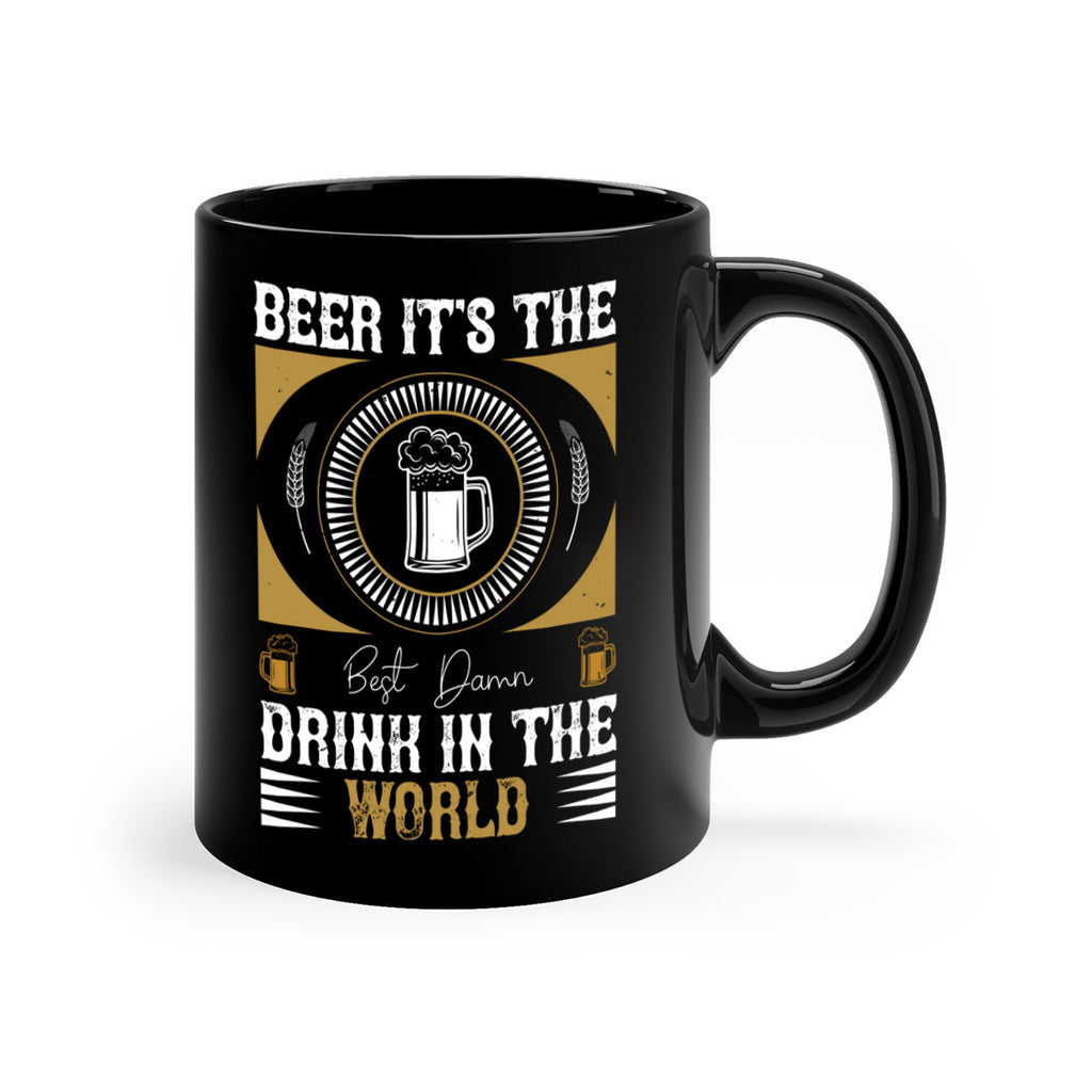 beer its the best damn drink in the world 102#- beer-Mug / Coffee Cup