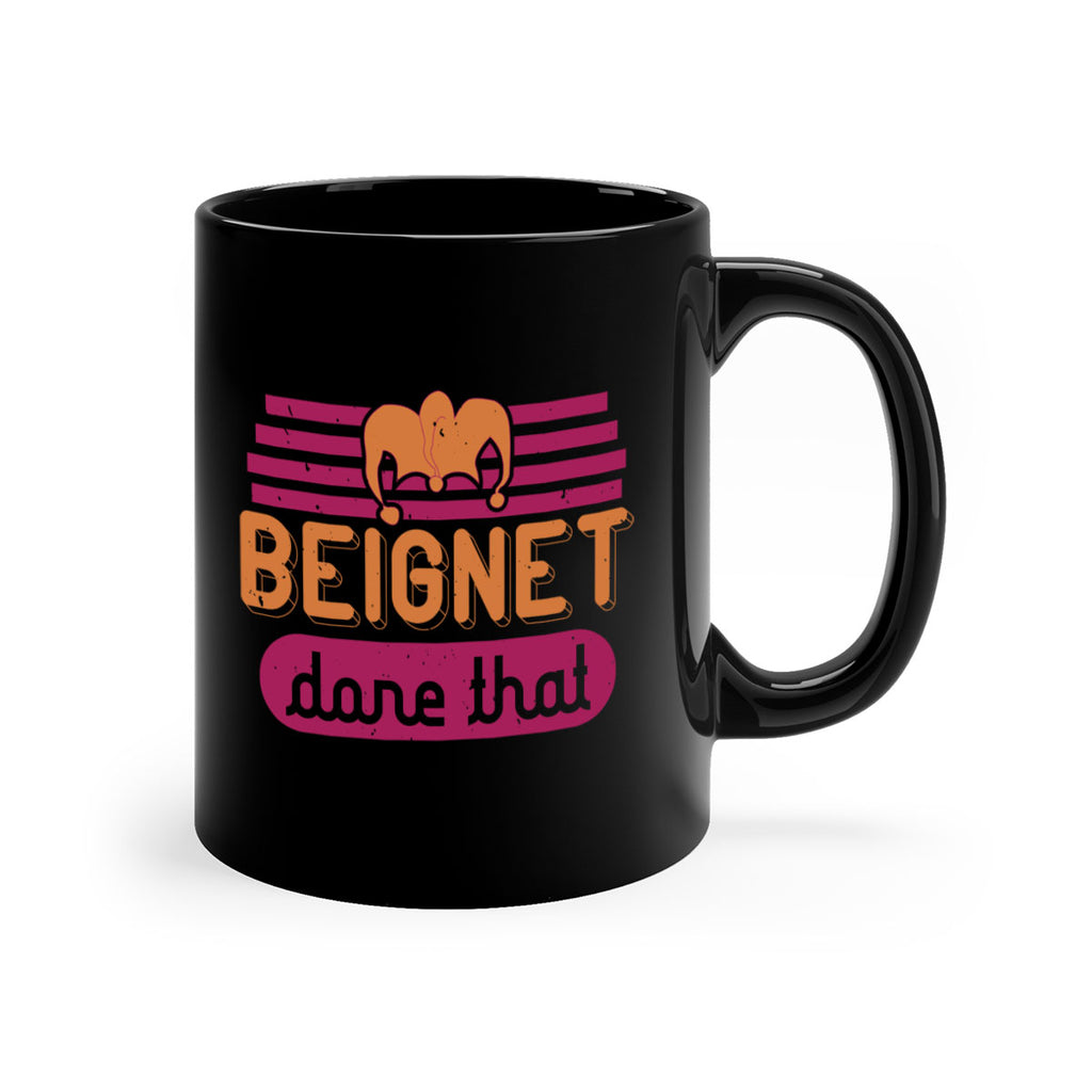 beignet done that 26#- mardi gras-Mug / Coffee Cup