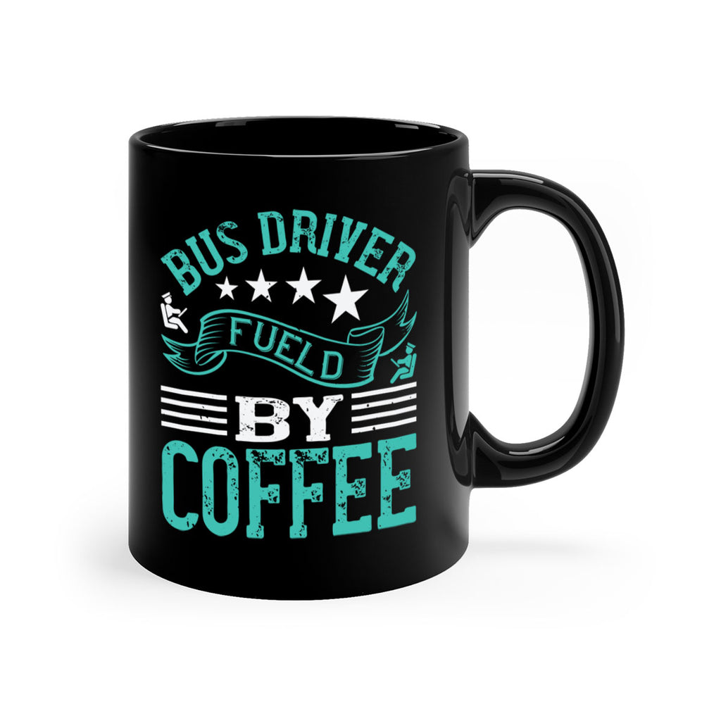 bus driver fueld by coffee Style 41#- bus driver-Mug / Coffee Cup
