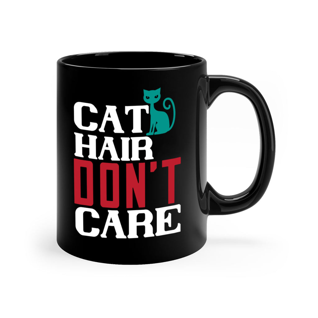 cat hair dont care o Style 29#- cat-Mug / Coffee Cup