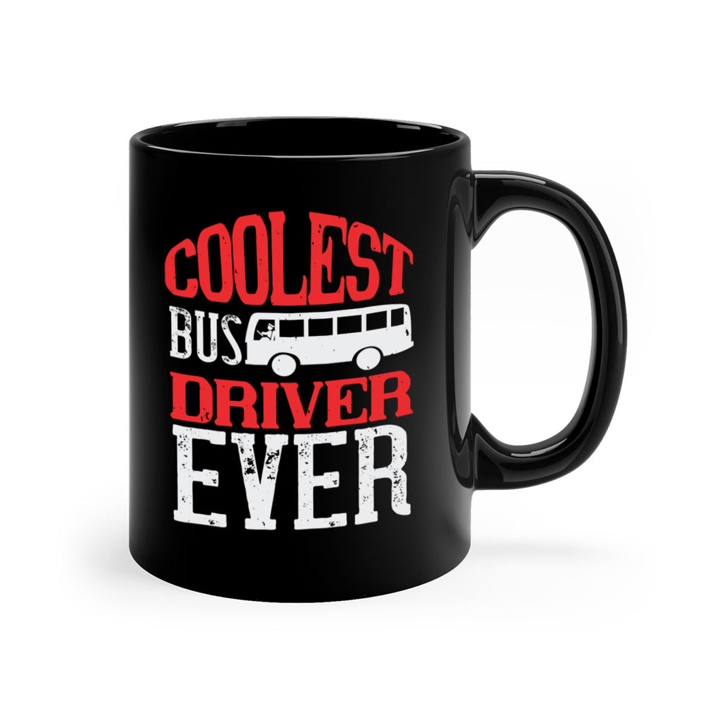 coolest bus driver ever Style 38#- bus driver-Mug / Coffee Cup