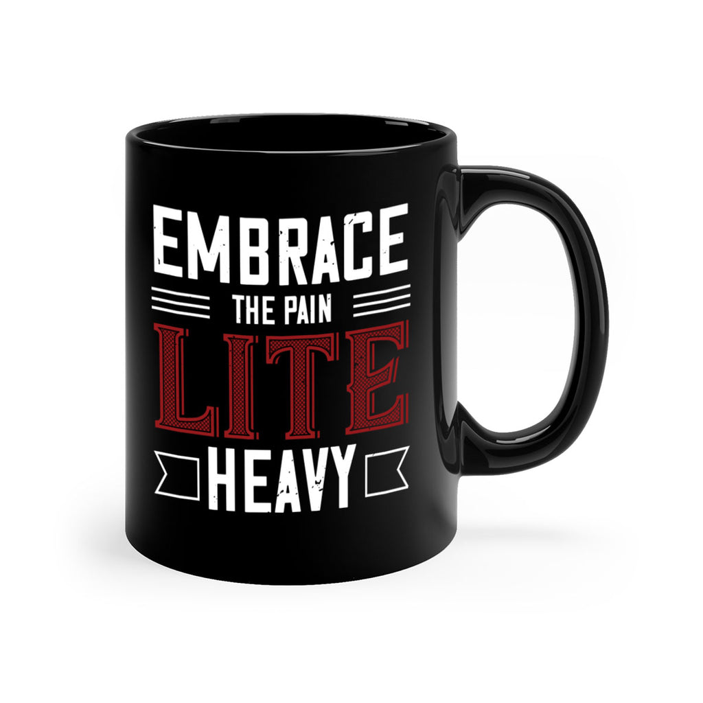 embrace the pain lite heavy 55#- gym-Mug / Coffee Cup