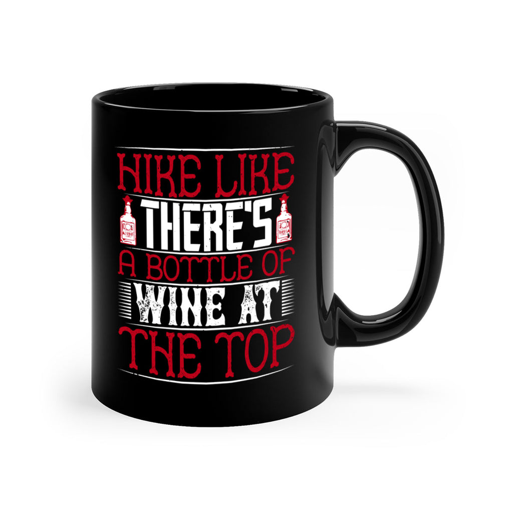 hike like theres a bottle of wine at the top 52#- drinking-Mug / Coffee Cup