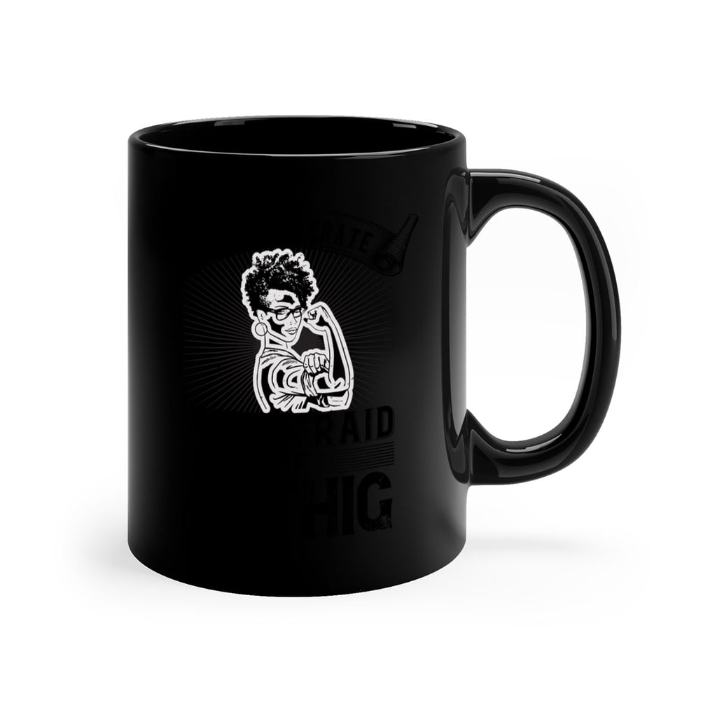 i am deliberate and afraid of nothing Style 31#- Afro - Black-Mug / Coffee Cup