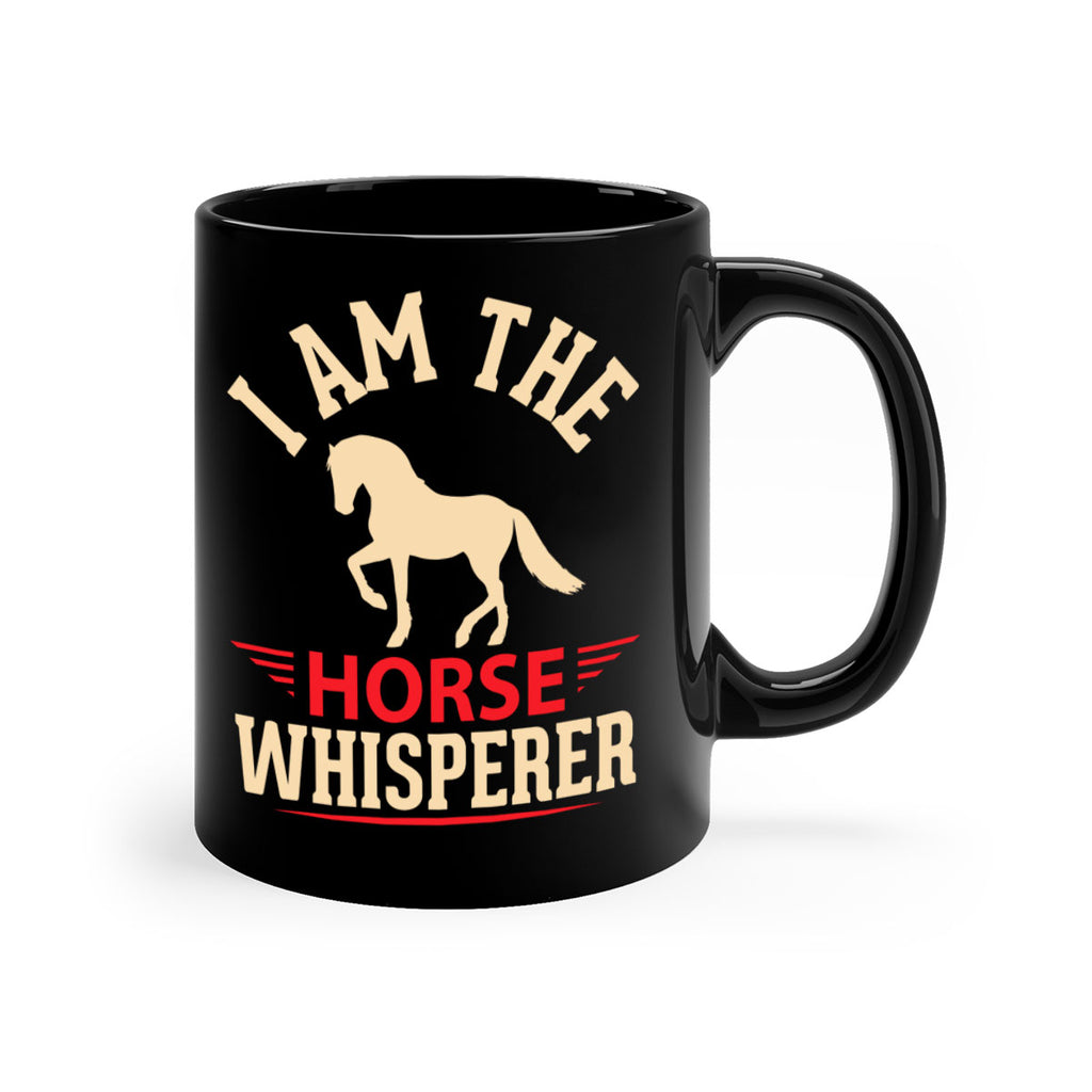 i am the horse whisperer Style 3#- horse-Mug / Coffee Cup