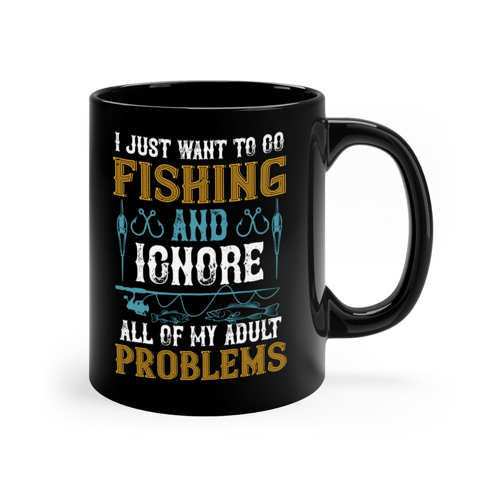 i just want to go fishing and ignore all of my adult 108#- fishing-Mug / Coffee Cup