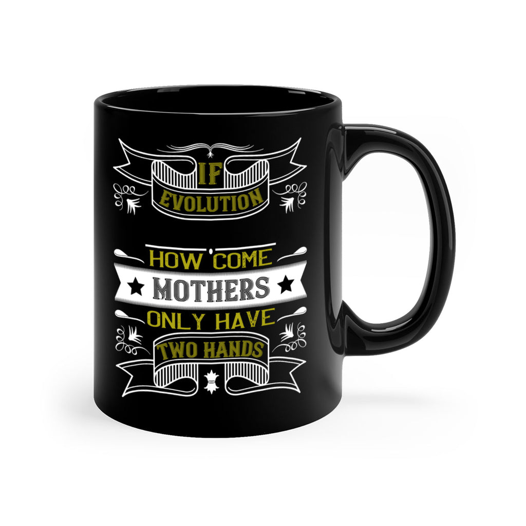 if evolution really works 147#- mom-Mug / Coffee Cup