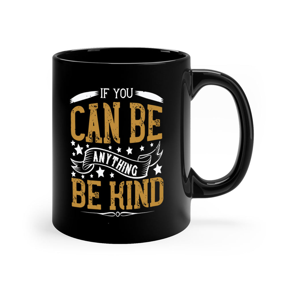 if you can be anythingbe kind 127#- vegan-Mug / Coffee Cup