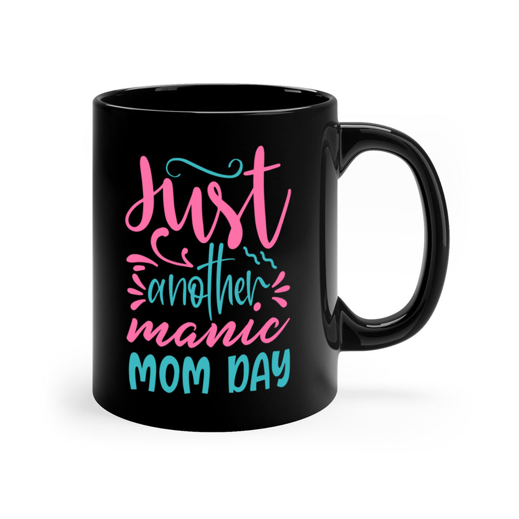 just another manic mom day 335#- mom-Mug / Coffee Cup