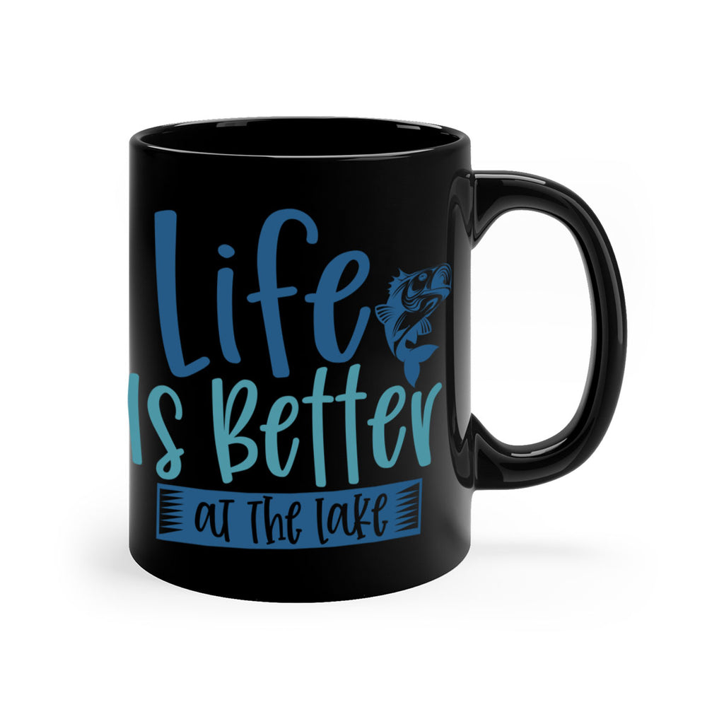 life is better at the lake 204#- fishing-Mug / Coffee Cup