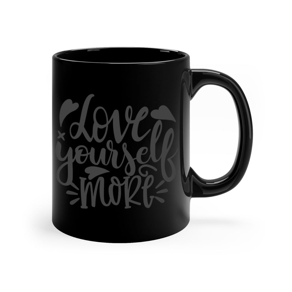 love yourself more Style 89#- motivation-Mug / Coffee Cup