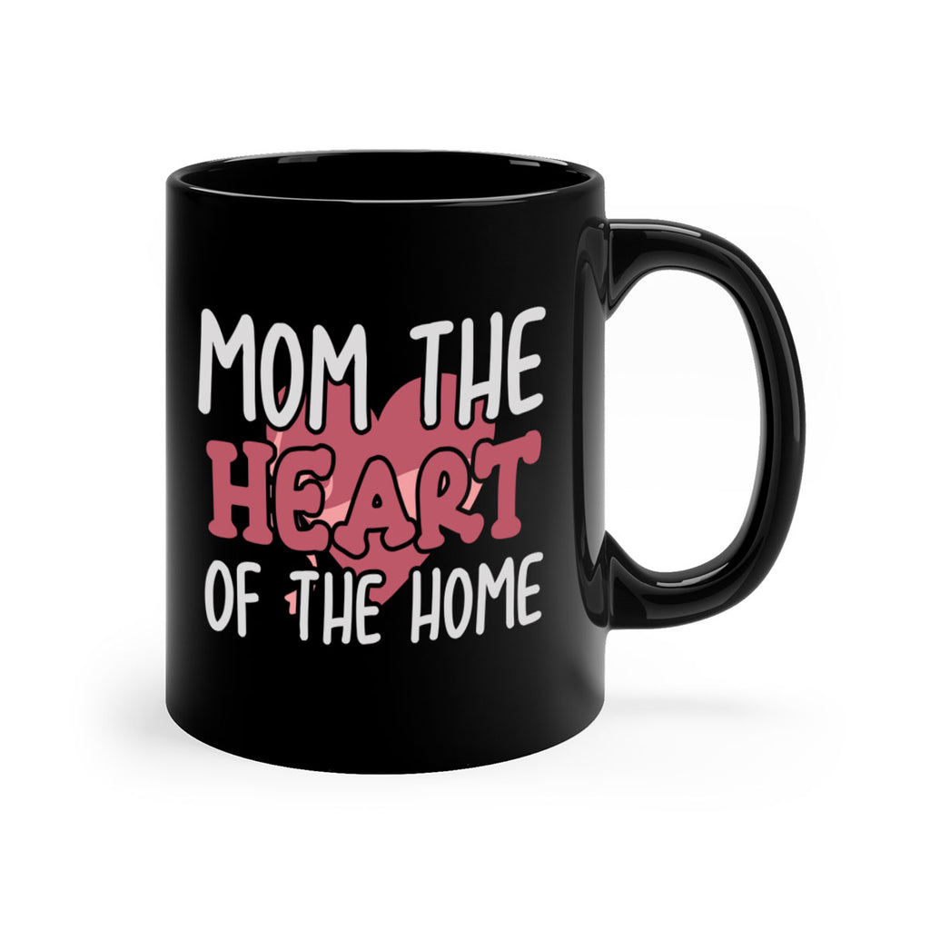 mom the heart of the home 120#- mom-Mug / Coffee Cup