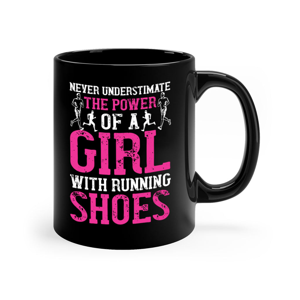 never understimate the power of a girl with running shoes 29#- running-Mug / Coffee Cup