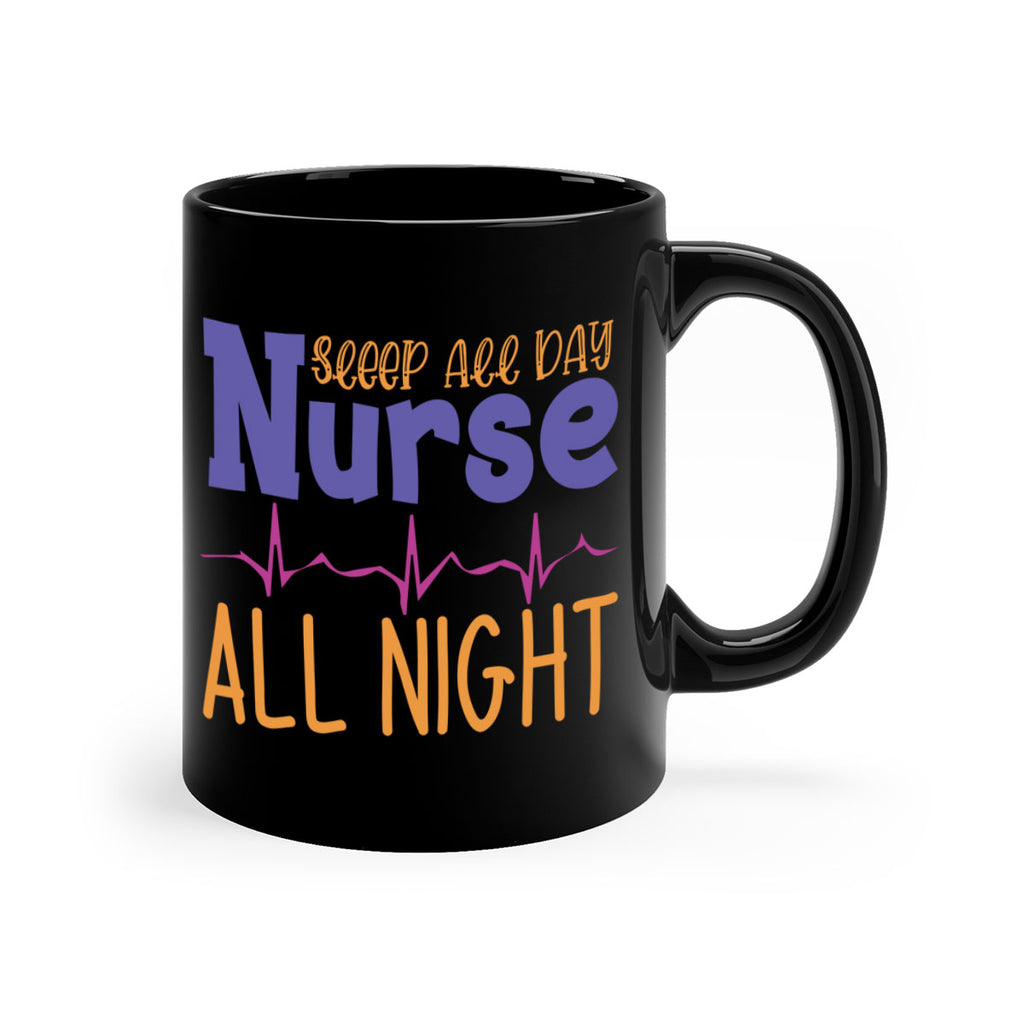 sleep all day nurse all night Style Style 34#- nurse-Mug / Coffee Cup