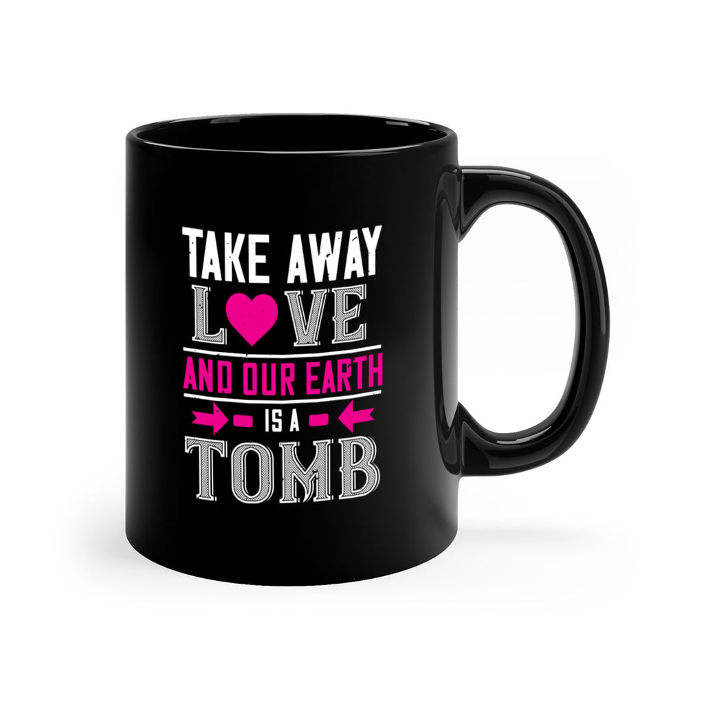 take awey love and out earth 9#- valentines day-Mug / Coffee Cup