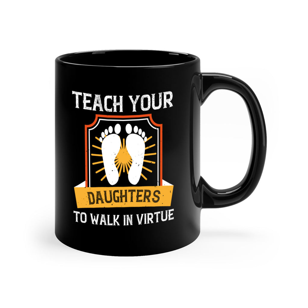 teach your daughters to walk in virtue 25#- walking-Mug / Coffee Cup