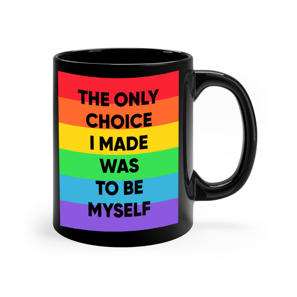 the only choice i made 14#- lgbt-Mug / Coffee Cup