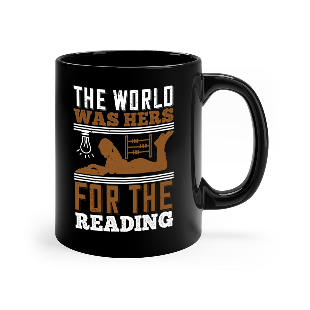 the world was hers for the reading 9#- Reading - Books-Mug / Coffee Cup
