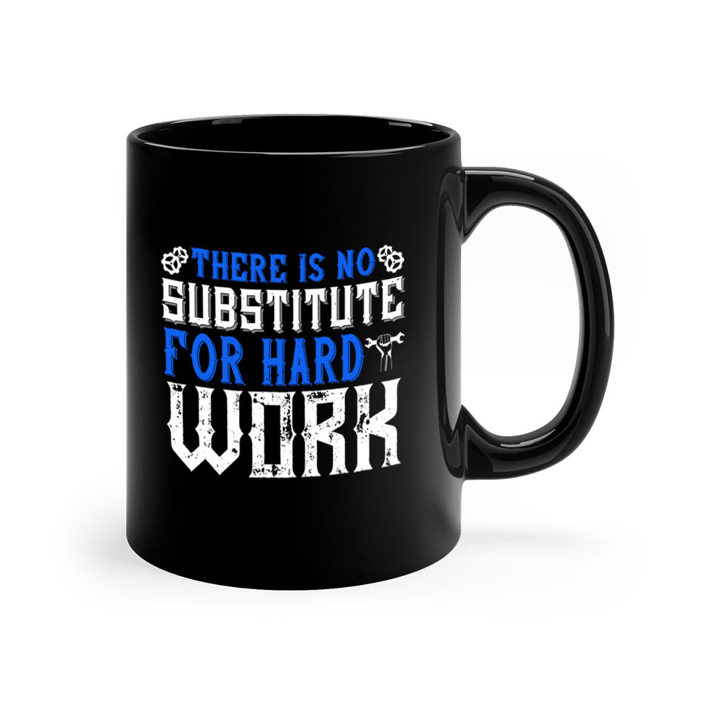 ther is no substitute for hard work 1#- labor day-Mug / Coffee Cup